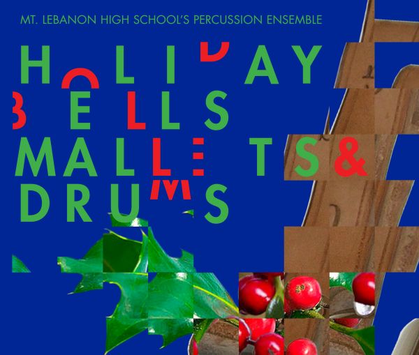 Holiday Bells, Mallets & Drums with Mt. Lebanon High School Percussion Ensemble - December 6 at 4 p.m.