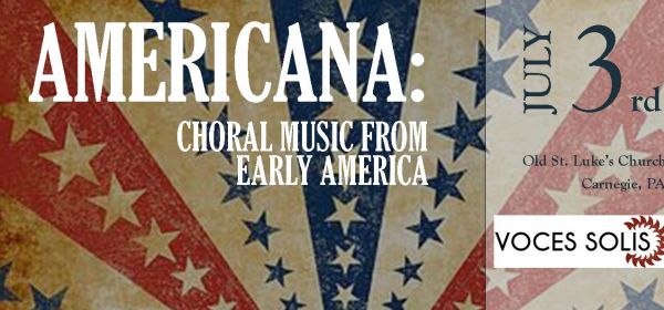 Voces Solis Concert: American - Choral Music from Early America